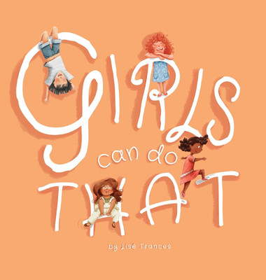 Girls Can Do That(English, Hardcover, Frances Lise)