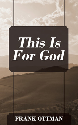 This Is For God(English, Paperback, Ottman Frank)