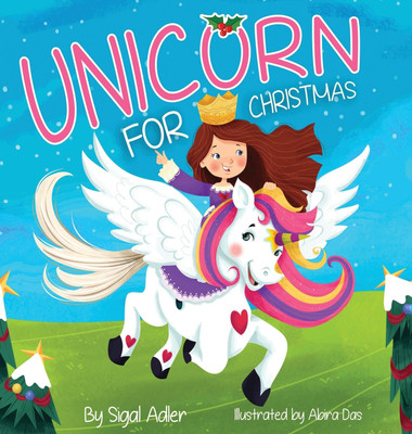 Unicorn for Christmas(English, Hardcover, Sigal Adler)