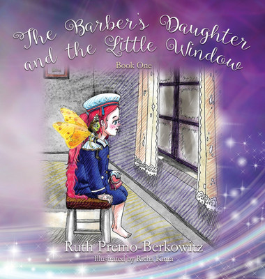 The Barber's Daughter and the Little Window(English, Hardcover, Premo-Berkowitz Ruth)