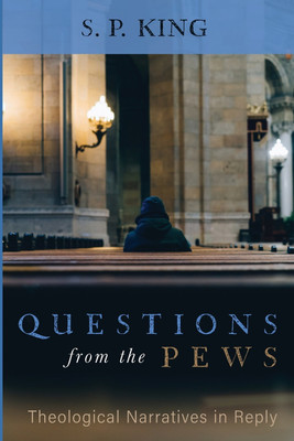 Questions from the Pews(English, Paperback, King S P)