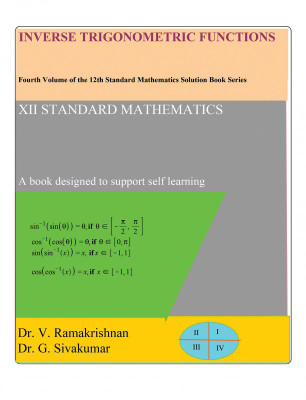 Inverse Trigonometric Functions  - Fourth Volume of the 12th Standard Mathematics Solution Book Series(English, Paperback, unknown)