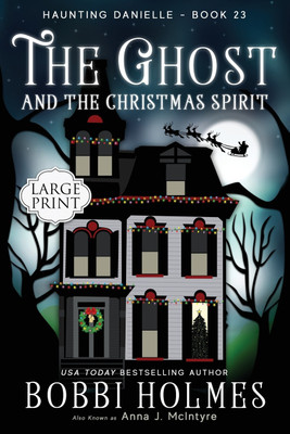 The Ghost and the Christmas Spirit(English, Paperback, Holmes Bobbi)