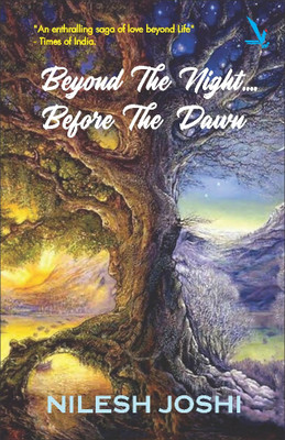 Beyond The Night...Before The Dawn(English, Paperback, Nilesh Joshi)