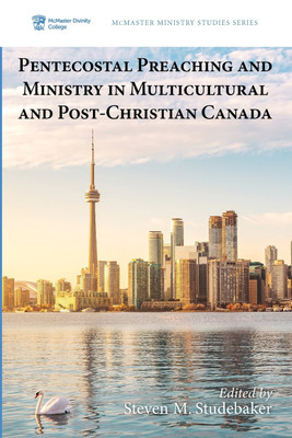 Pentecostal Preaching and Ministry in Multicultural and Post-Christian Canada(English, Paperback, unknown)