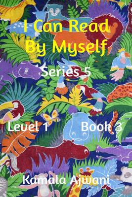 I Can Read By Myself - Series 5 - Level 1 - Book 3(English, Paperback, Kamala Ajwani)