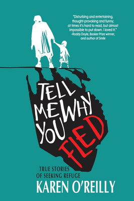Tell Me Why You Fled(English, Paperback, O'Reilly Karen)