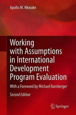 Working with Assumptions in International Development Program Evaluation(English, Hardcover, Nkwake Apollo M.)