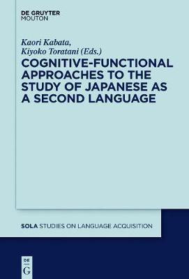 Cognitive-Functional Approaches to the Study of Japanese as a Second Language(English, Electronic book text, unknown)