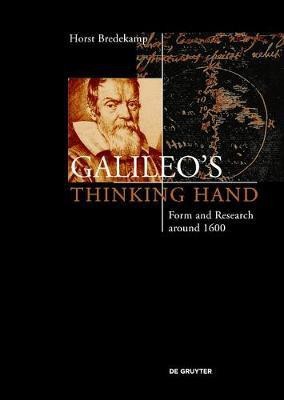 Galileo's Thinking Hand(English, Electronic book text, Bredekamp Horst)