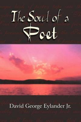 The Soul of a Poet(English, Paperback, Eylander David George Jr)