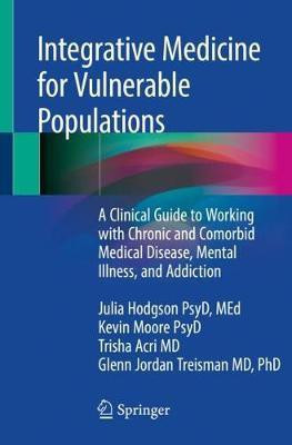 Integrative Medicine for Vulnerable Populations(English, Paperback, Hodgson Julia)