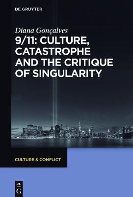 9/11: Culture, Catastrophe and the Critique of Singularity(English, Electronic book text, Goncalves Diana)