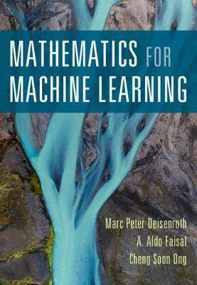 Mathematics for Machine Learning  (English, Paperback, Deisenroth Marc Peter)