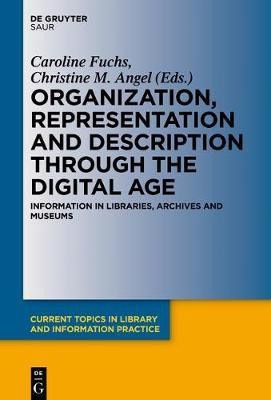 Organization, Representation and Description through the Digital Age(English, Electronic book text, unknown)