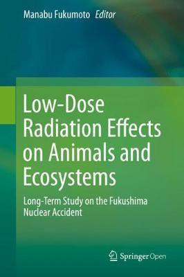 Low-Dose Radiation Effects on Animals and Ecosystems(English, Hardcover, unknown)