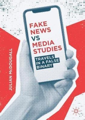 Fake News vs Media Studies(English, Paperback, McDougall Julian)