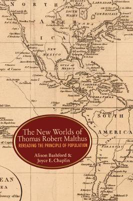 The New Worlds of Thomas Robert Malthus(English, Hardcover, Bashford Alison)