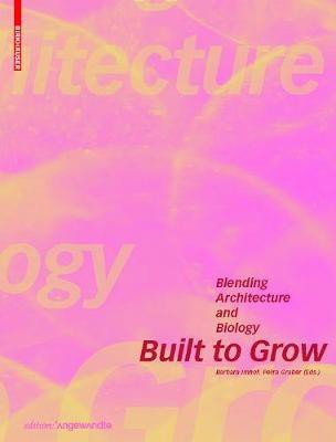 Built to Grow - Blending architecture and biology(English, Electronic book text, unknown)