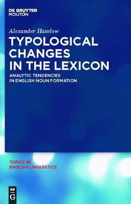 Typological Changes in the Lexicon(English, Hardcover, Haselow Alexander)