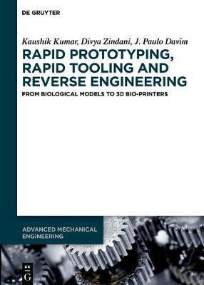 Rapid Prototyping, Rapid Tooling and Reverse Engineering(English, Hardcover, Kumar Kaushik)
