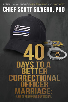40 Days to a Better Correctional Officer Marriage(English, Paperback, Silverii Scott)