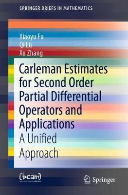 Carleman Estimates for Second Order Partial Differential Operators and Applications(English, Paperback, Fu Xiaoyu)