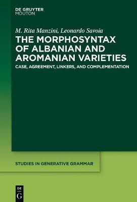 The Morphosyntax of Albanian and Aromanian Varieties(English, Electronic book text, Manzini M. Rita)