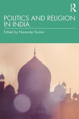 Politics and Religion in India(English, Hardcover, Kumar, Narender)
