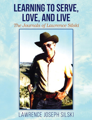 Learning to Serve, Love, and Live(English, Hardcover, Silski Lawrence Joseph)