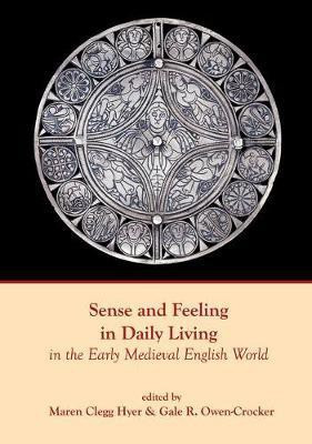 Sense and Feeling in Daily Living in the Early Medieval English World(English, Hardcover, unknown)