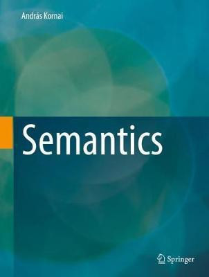 Semantics(English, Hardcover, Kornai Andras)