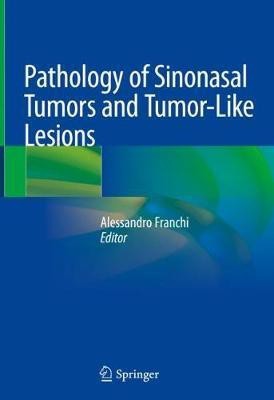 Pathology of Sinonasal Tumors and Tumor-Like Lesions(English, Hardcover, unknown)