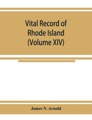 Vital record of Rhode Island(English, Paperback, James N. Arnold)