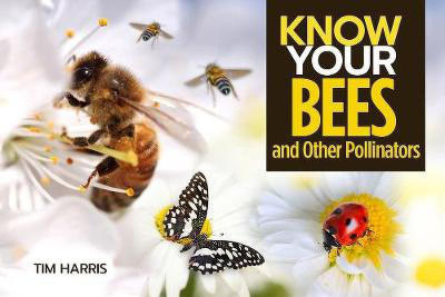 Know Your Pollinators(English, Paperback, Harris Tim)