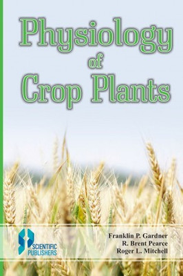 Physiology of Crop Plants(English, Hardcover, Gardner Franklin P.)