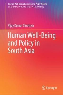 Human Well-Being and Policy in South Asia(English, Hardcover, Shrotryia Vijay Kumar)