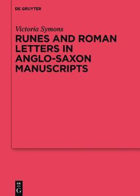 Runes and Roman Letters in Anglo-Saxon Manuscripts(English, Electronic book text, Symons Victoria)