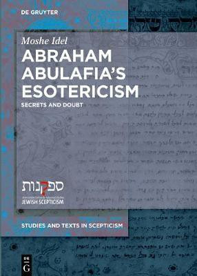 Abraham Abulafia's Esotericism(English, Hardcover, Idel Moshe)
