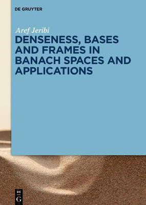 Denseness, Bases and Frames in Banach Spaces and Applications(English, Hardcover, Jeribi Aref)