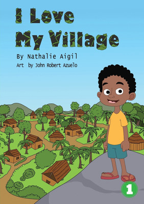 I Love My Village(English, Paperback, Aigil Nathalie)