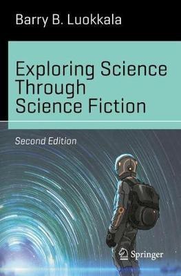 Exploring Science Through Science Fiction(English, Paperback, Luokkala Barry B.)