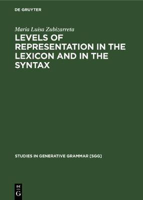 Levels of representation in the lexicon and in the syntax(English, Electronic book text, Zubizarreta Maria Luisa)