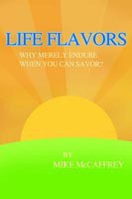 Life Flavors(English, Paperback, McCaffrey Mike)