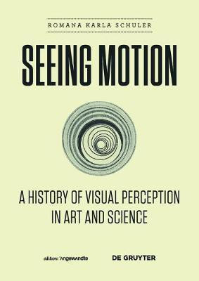 Seeing Motion(English, Electronic book text, Schuler Romana Karla)
