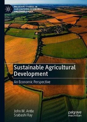 Sustainable Agricultural Development(English, Hardcover, Antle John M.)