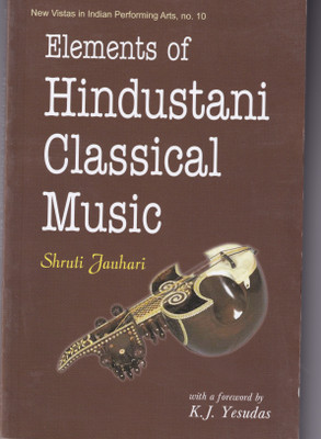 Elements Of Hindustani Classical Music(Others, Hardcover, Shruti Jauhari)