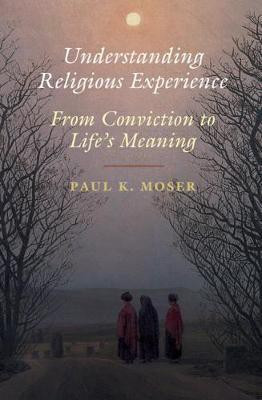 Understanding Religious Experience(English, Paperback, Moser Paul K.)