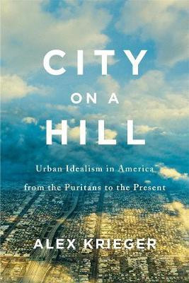 City on a Hill(English, Hardcover, Krieger Alex)