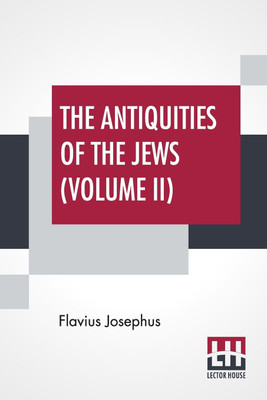 The Antiquities Of The Jews (Volume II)(English, Paperback, Josephus Flavius)